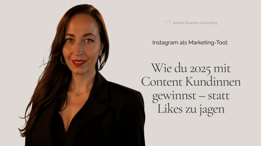 Blogcover: Instagram als Marketing-Tool: Wie du 2025 mit Content Kundinnen gewinnst – statt Likes zu jagen